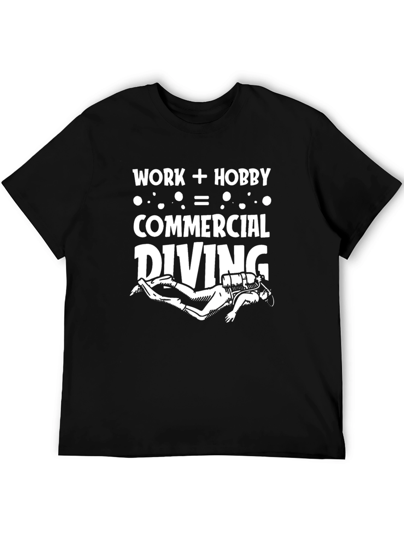 Commercial Diving T-Shirt - Work + Hobby Design