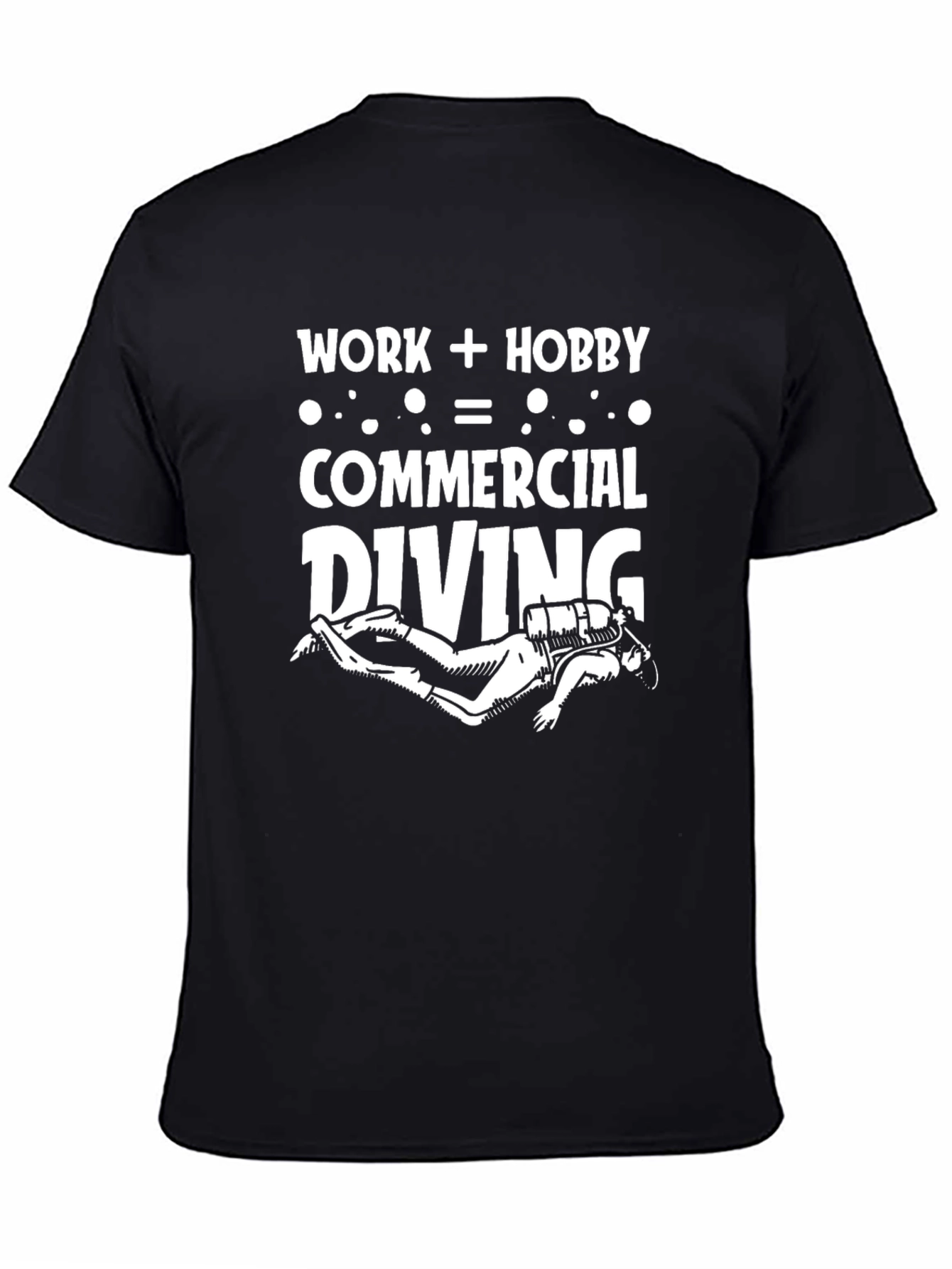 Commercial Diving T-Shirt - Work + Hobby Design