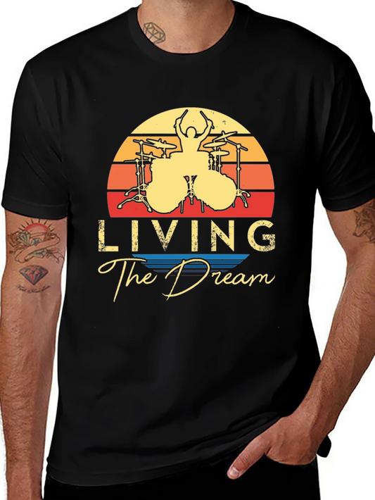 Living The Dream Drummer T-Shirt