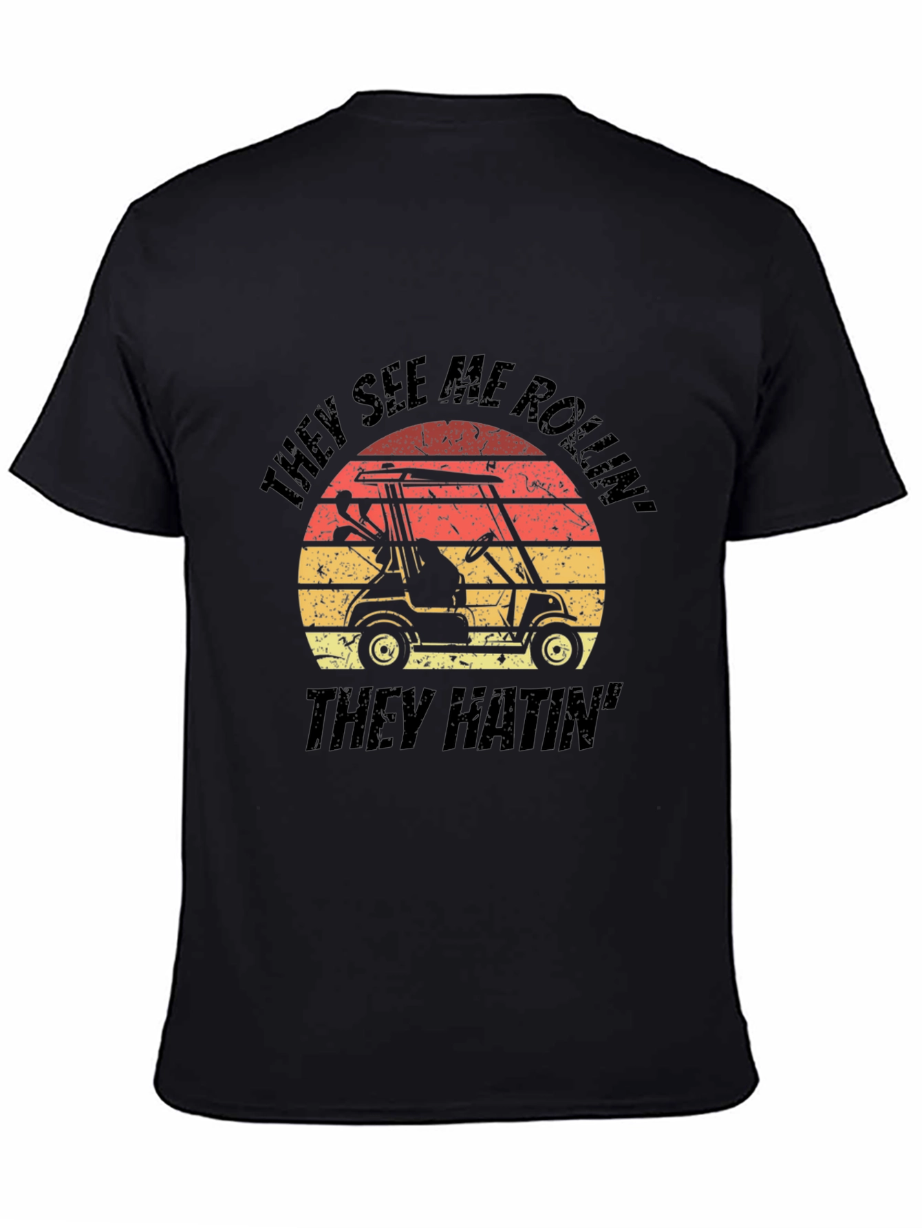 Golf Cart T-Shirt - They See Me Rollin Tee