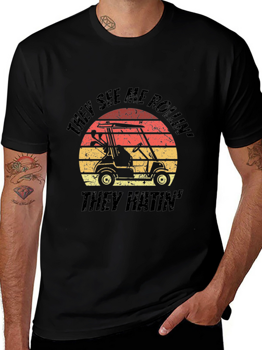 Golf Cart T-Shirt - They See Me Rollin Tee