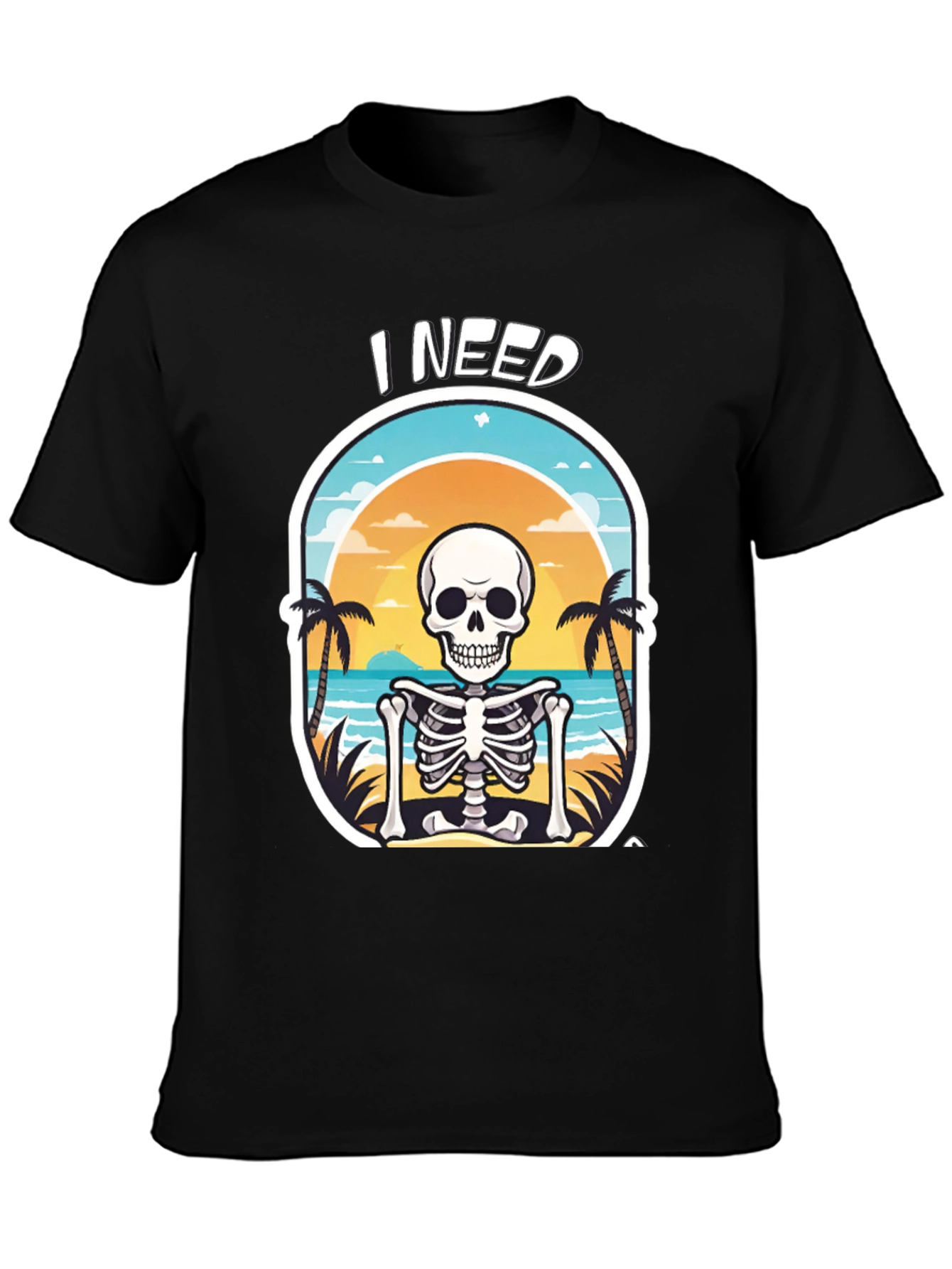 I Need a Beach Skeleton T-Shirt