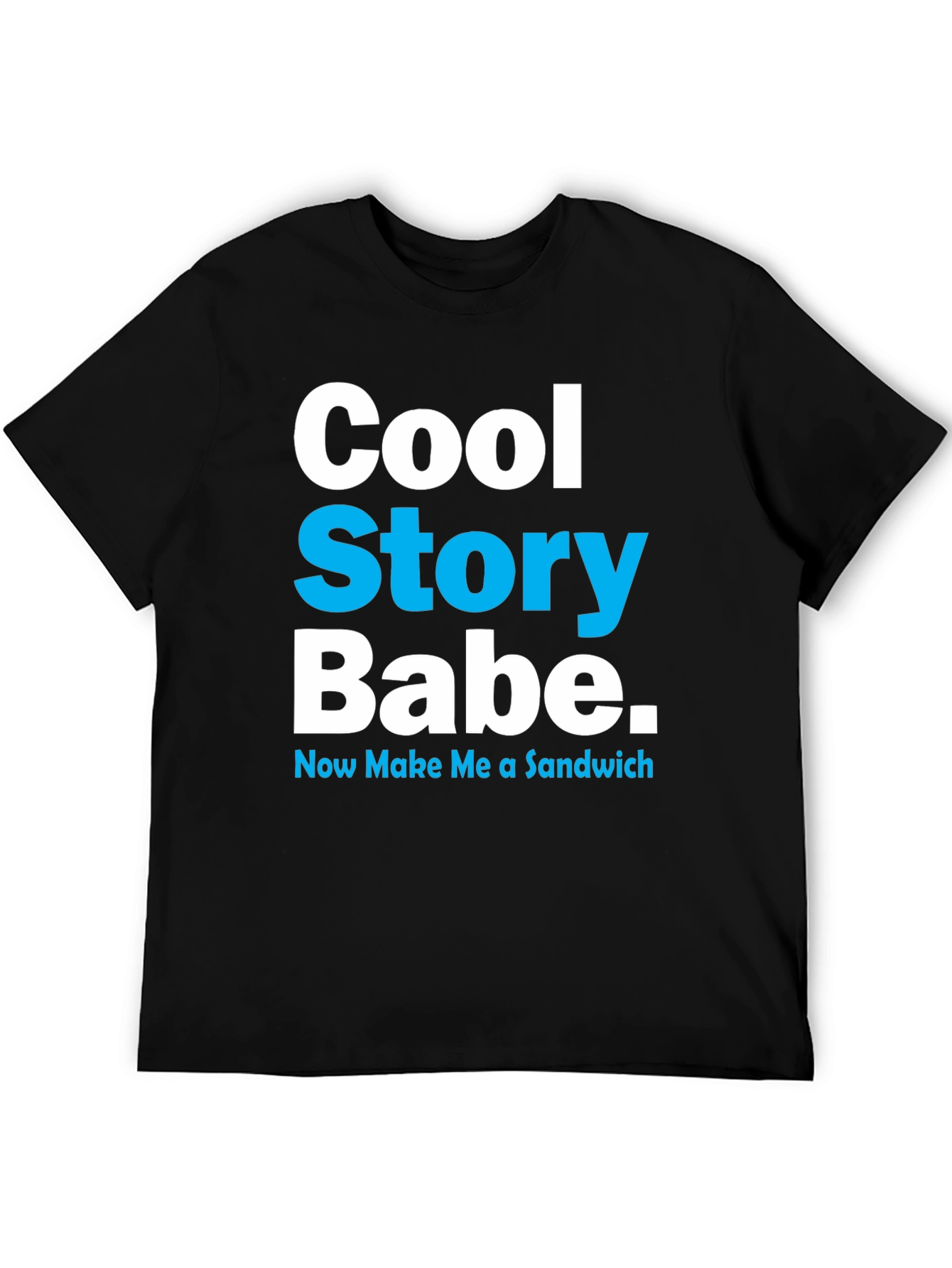 Cool Story Babe T-Shirt - Novelty Graphic Tee
