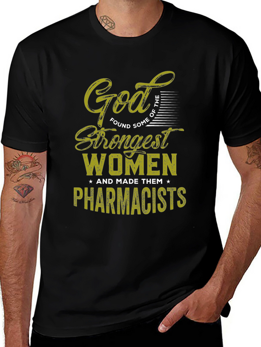 God Found Strongest Women Pharmacists T-Shirt