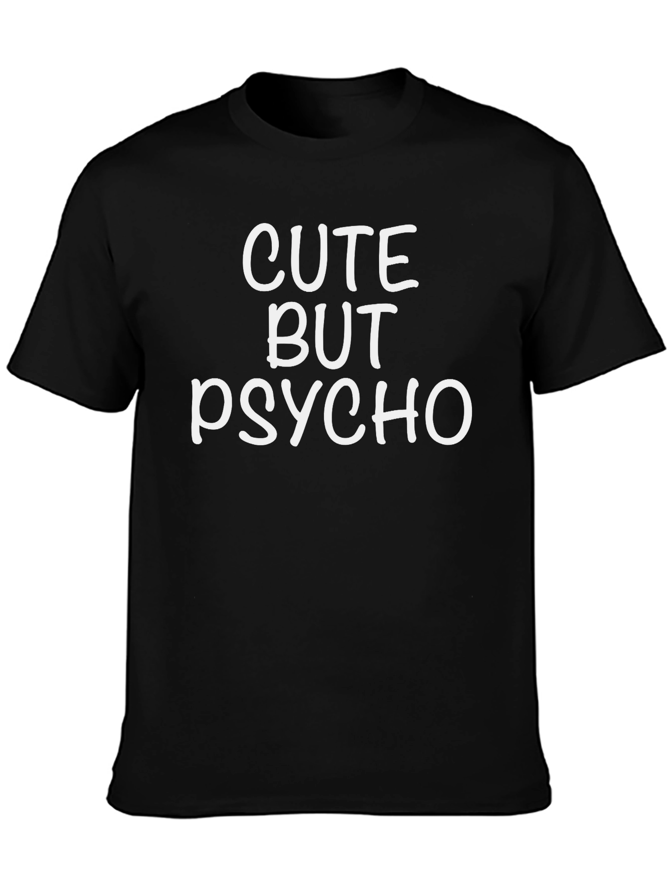Cute But Psycho T-Shirt - Funny Graphic Tee