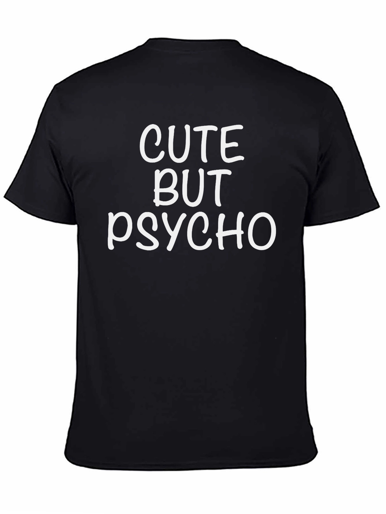 Cute But Psycho T-Shirt - Funny Graphic Tee