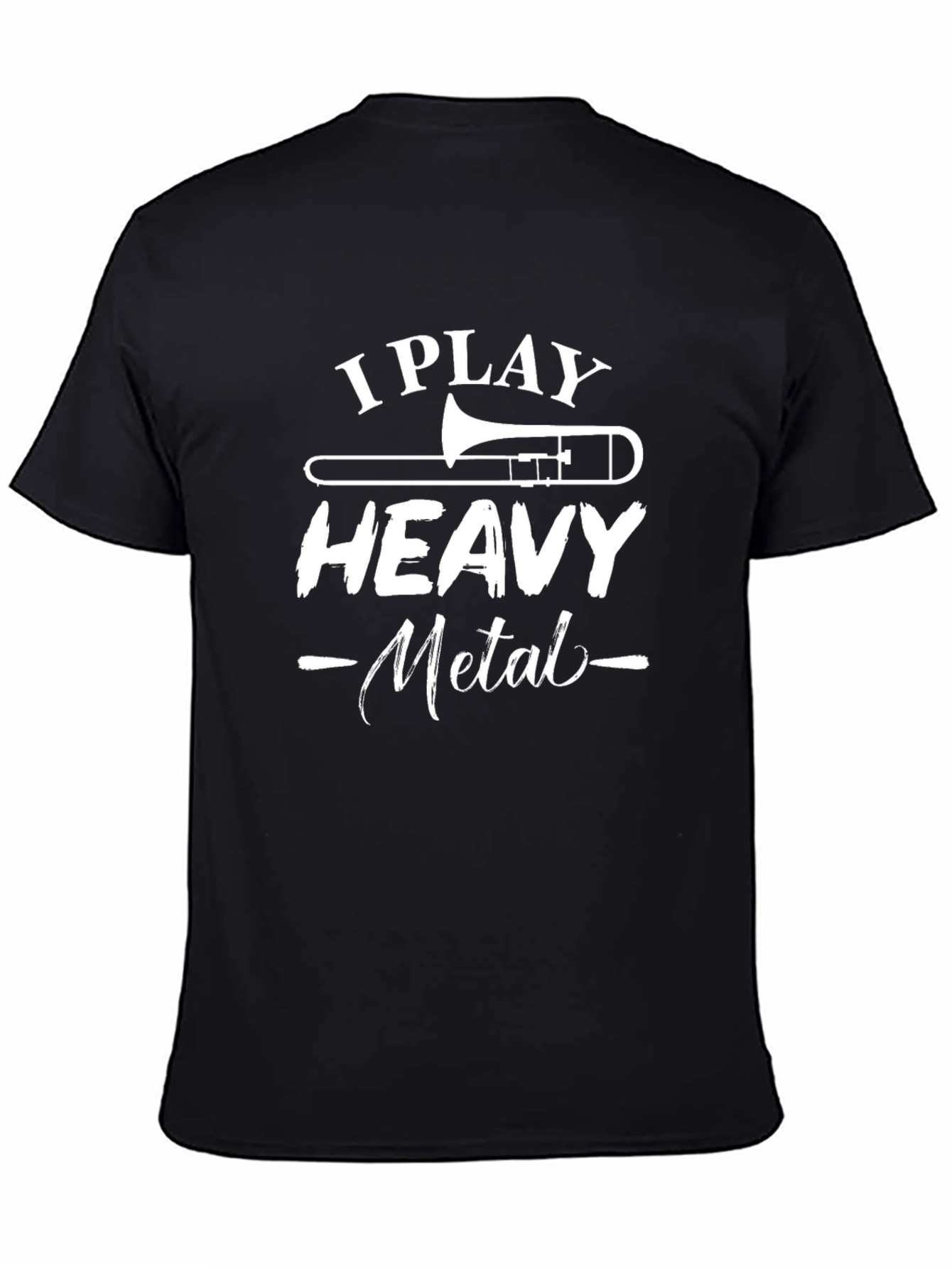 I Play Heavy Metal T-Shirt - Trombone Player Shirt