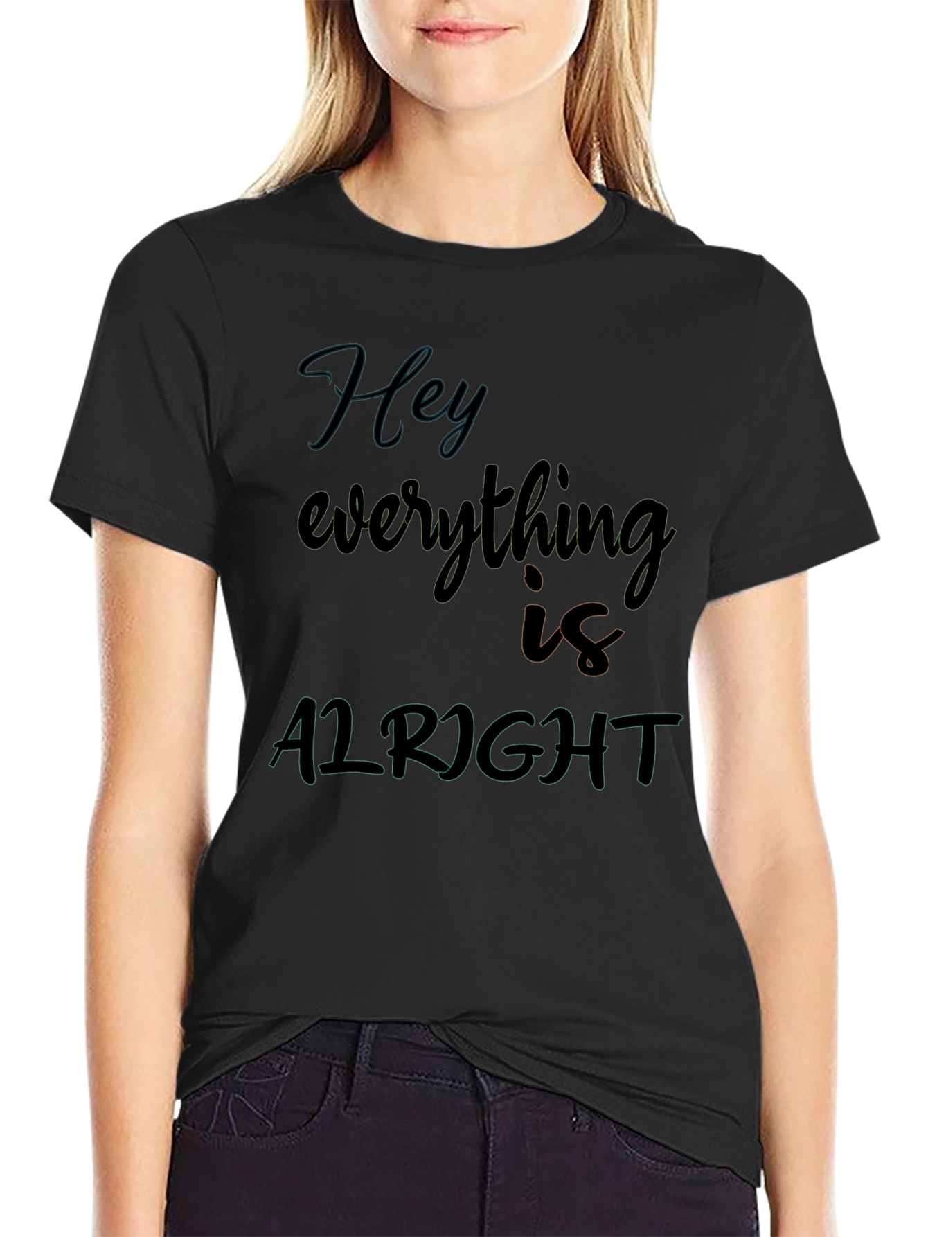Hey Everything Is Alright Graphic Tee