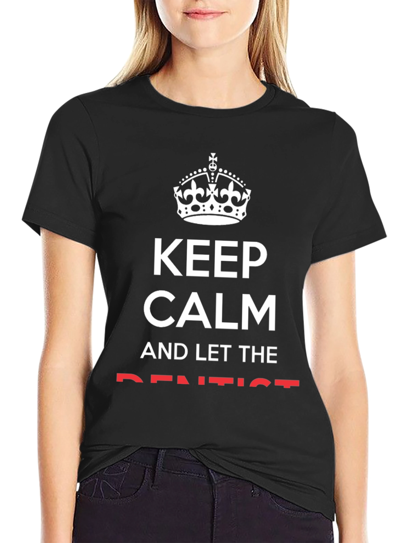 Keep Calm and Let the Dentist T-Shirt - Black