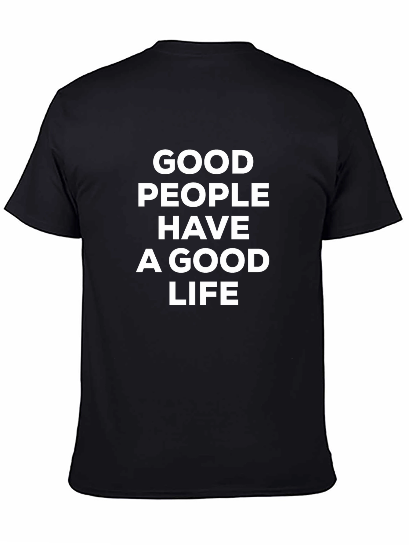 Good People Good Life Black Tee