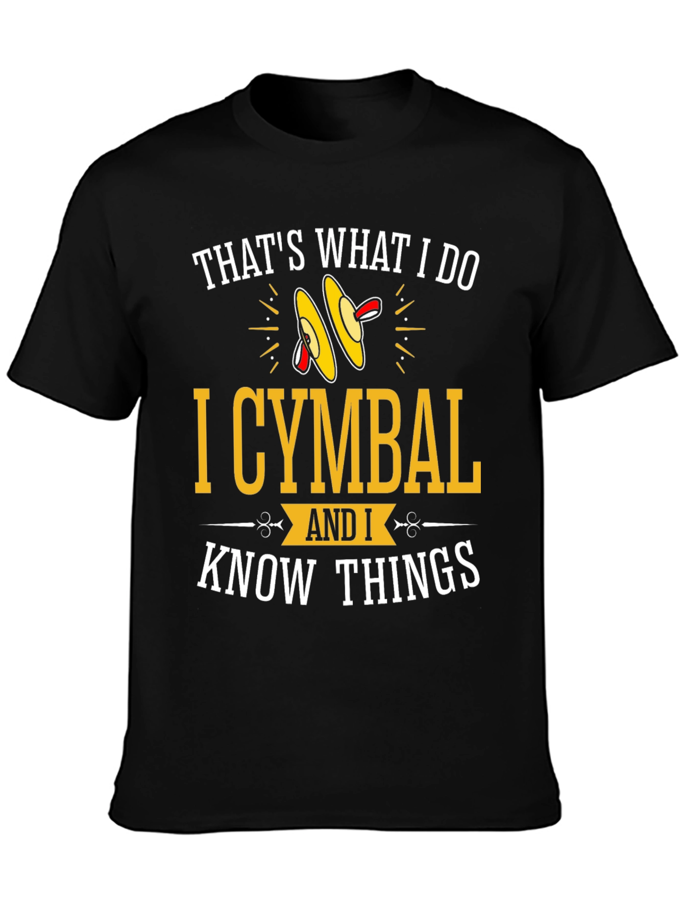 Cymbal Player Graphic Tee - I Know Things