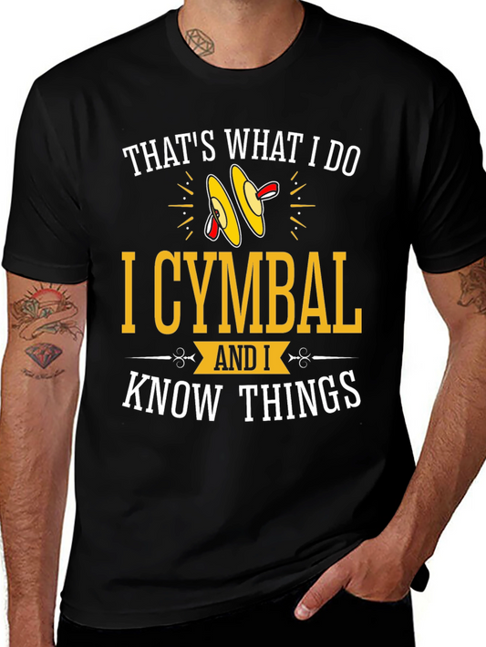 Cymbal Player Graphic Tee - I Know Things