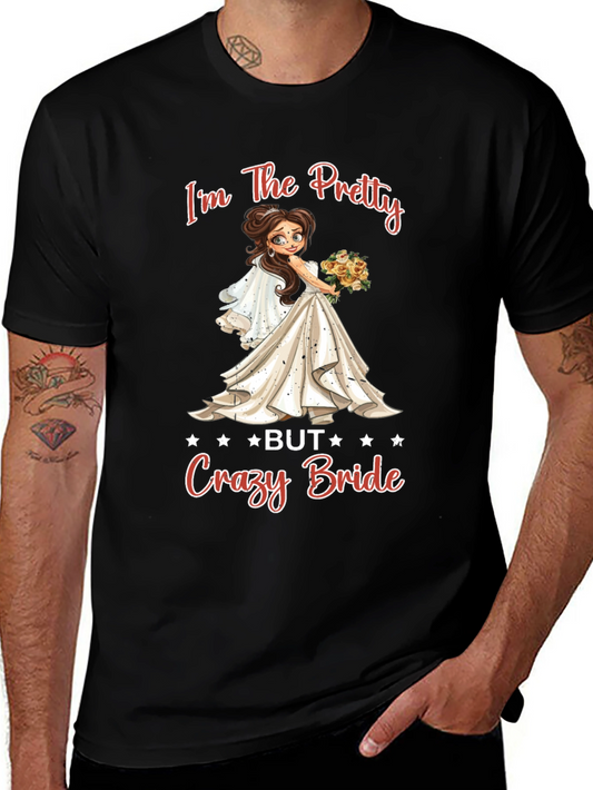 Pretty Crazy Bride T-Shirt: Bridal Shower Tee