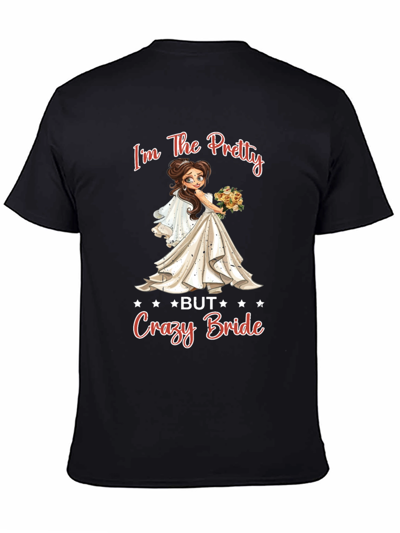 Pretty Crazy Bride T-Shirt: Bridal Shower Tee