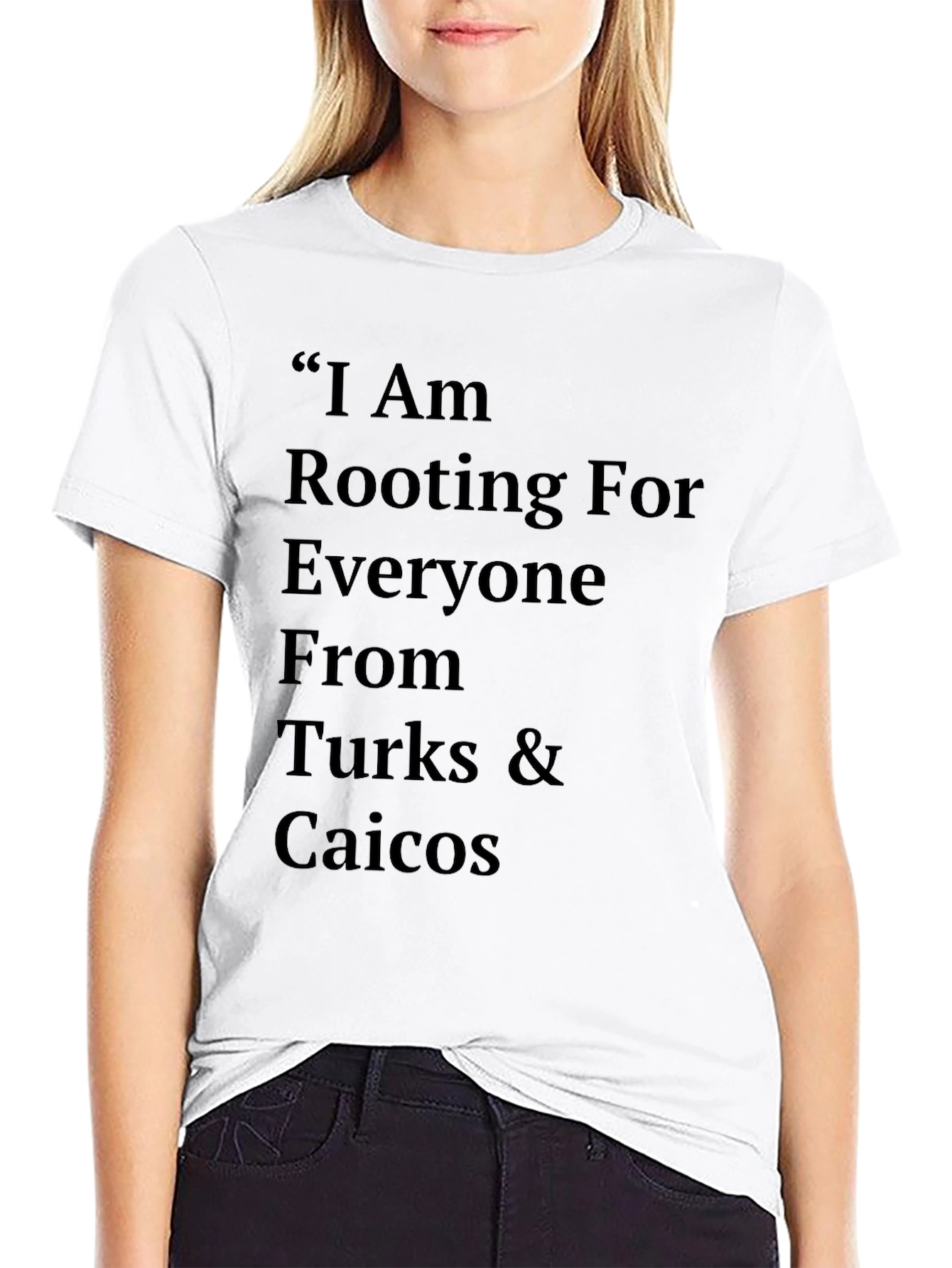 Turks & Caicos T-Shirt - Rooting for Everyone