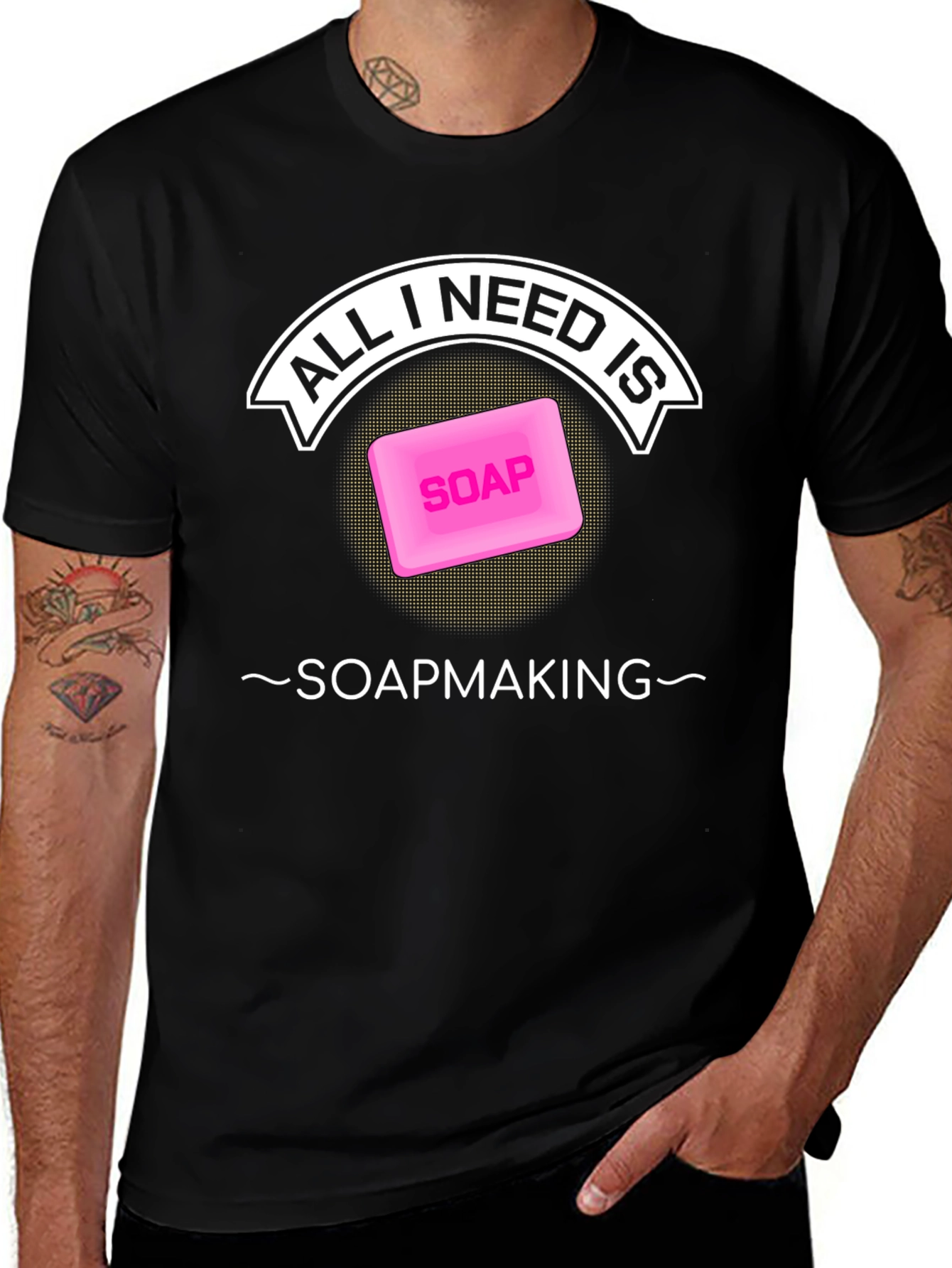 All I Need is Soapmaking T-Shirt - Black