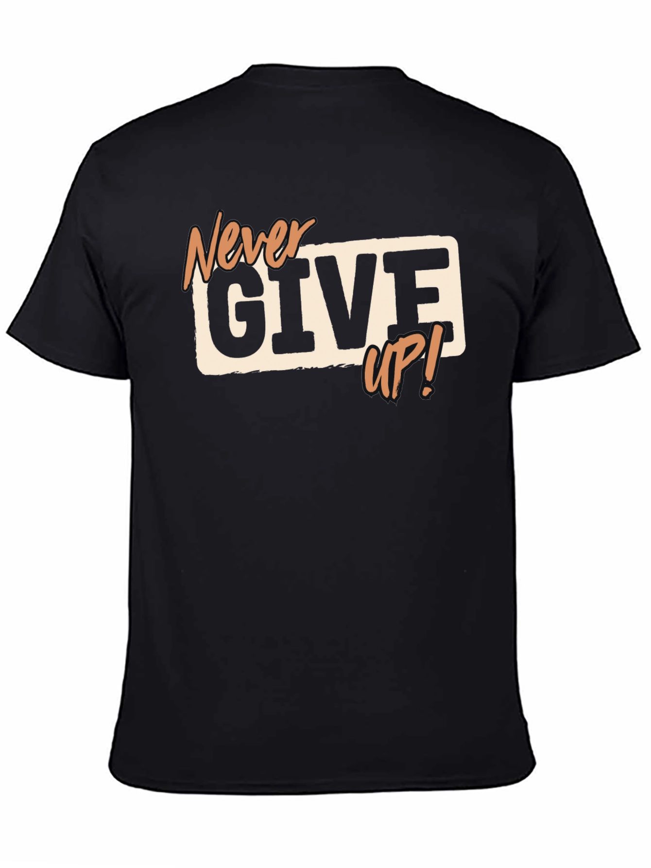 Never Give Up! Black Graphic T-Shirt