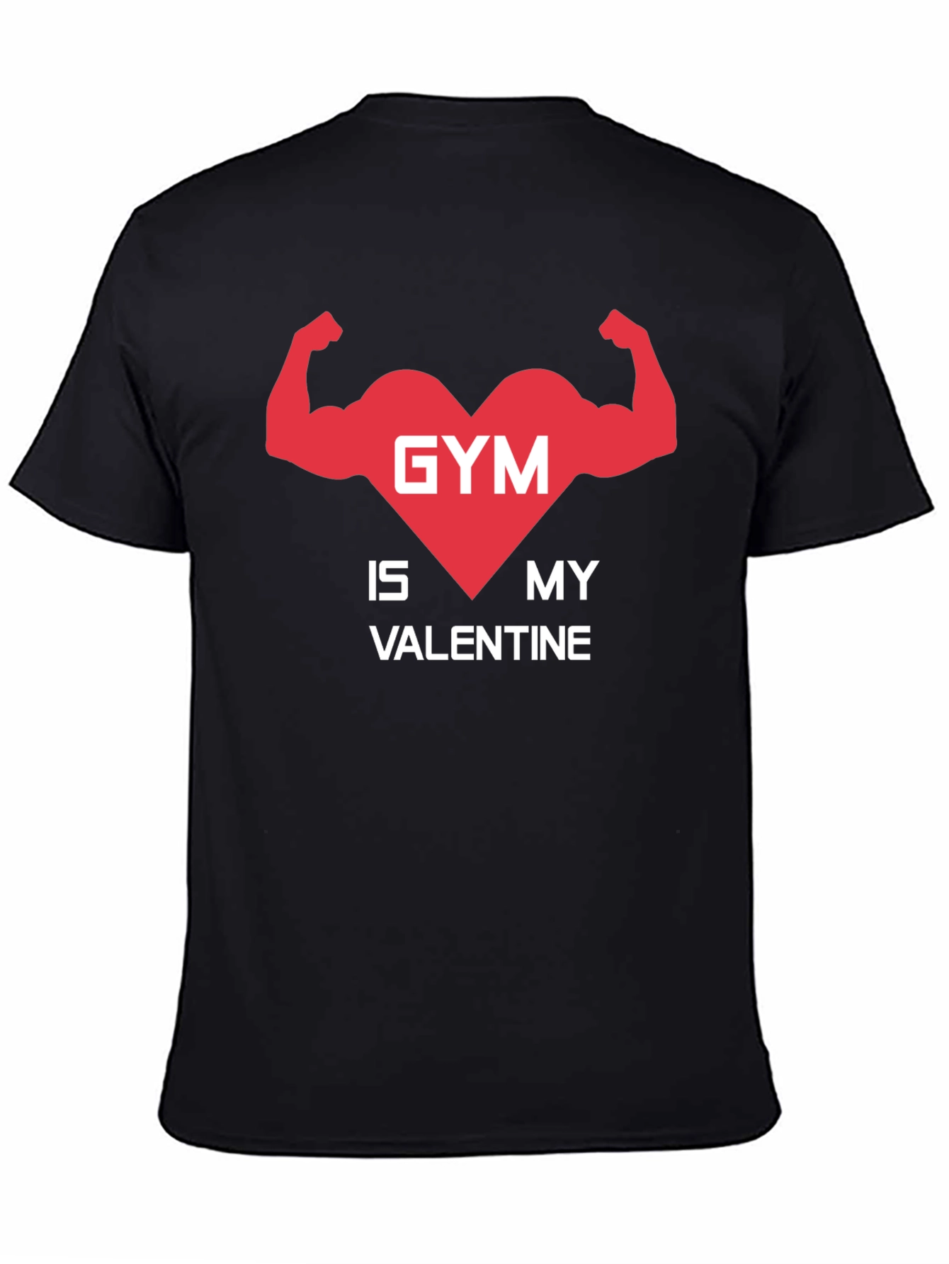 Gym is My Valentine T-Shirt - Fitness Lover Tee