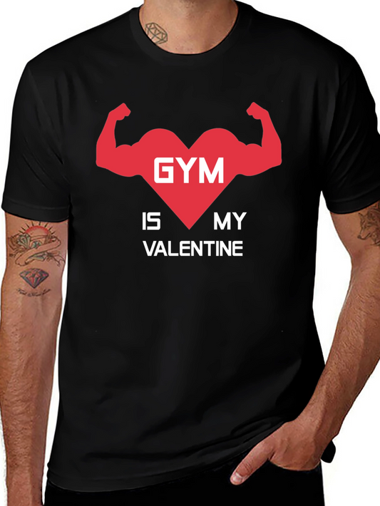 Gym is My Valentine T-Shirt - Fitness Lover Tee