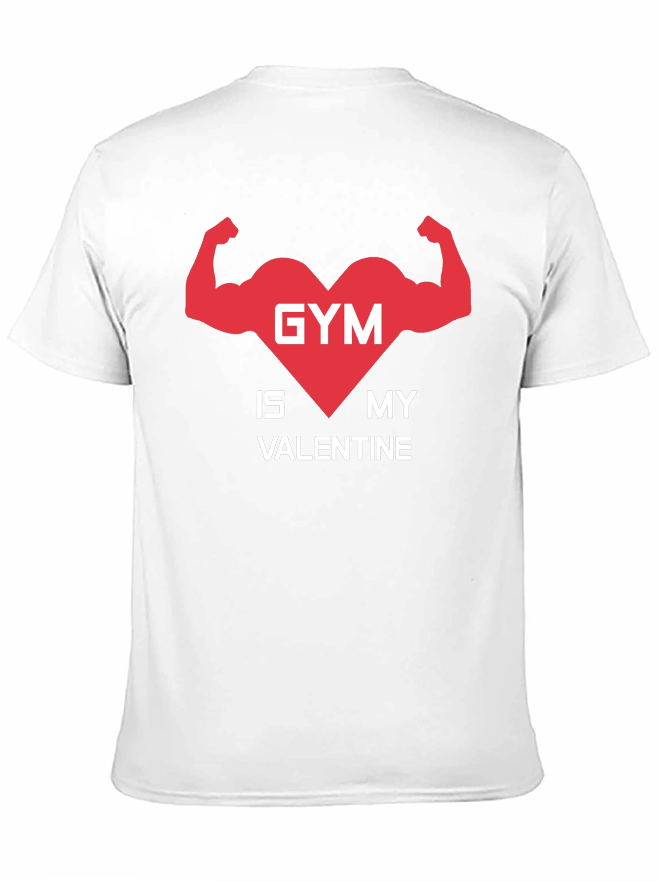 Gym is My Valentine T-Shirt - Fitness Lover Tee
