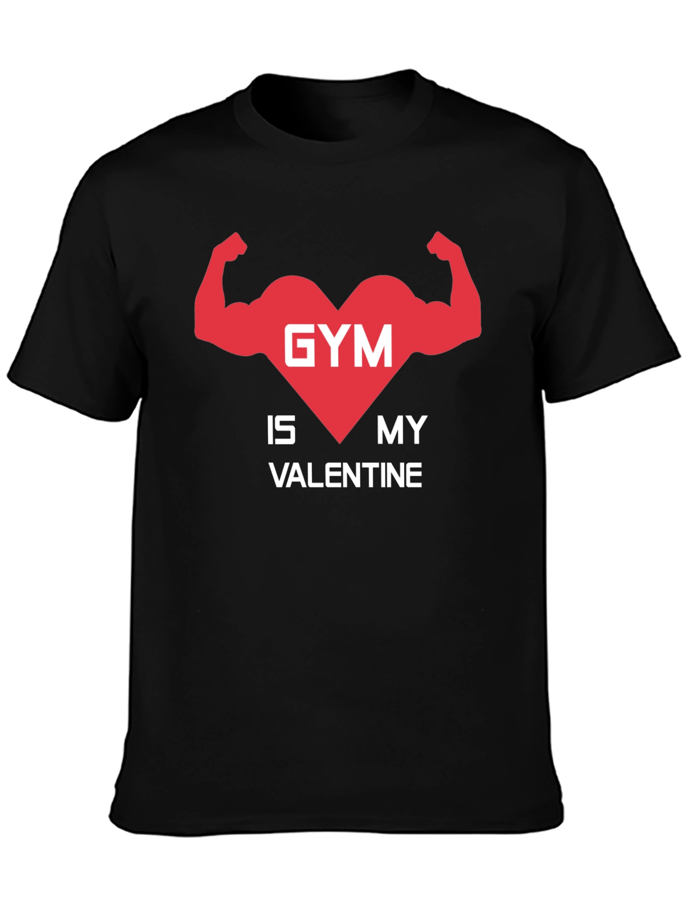 Gym is My Valentine T-Shirt - Fitness Lover Tee