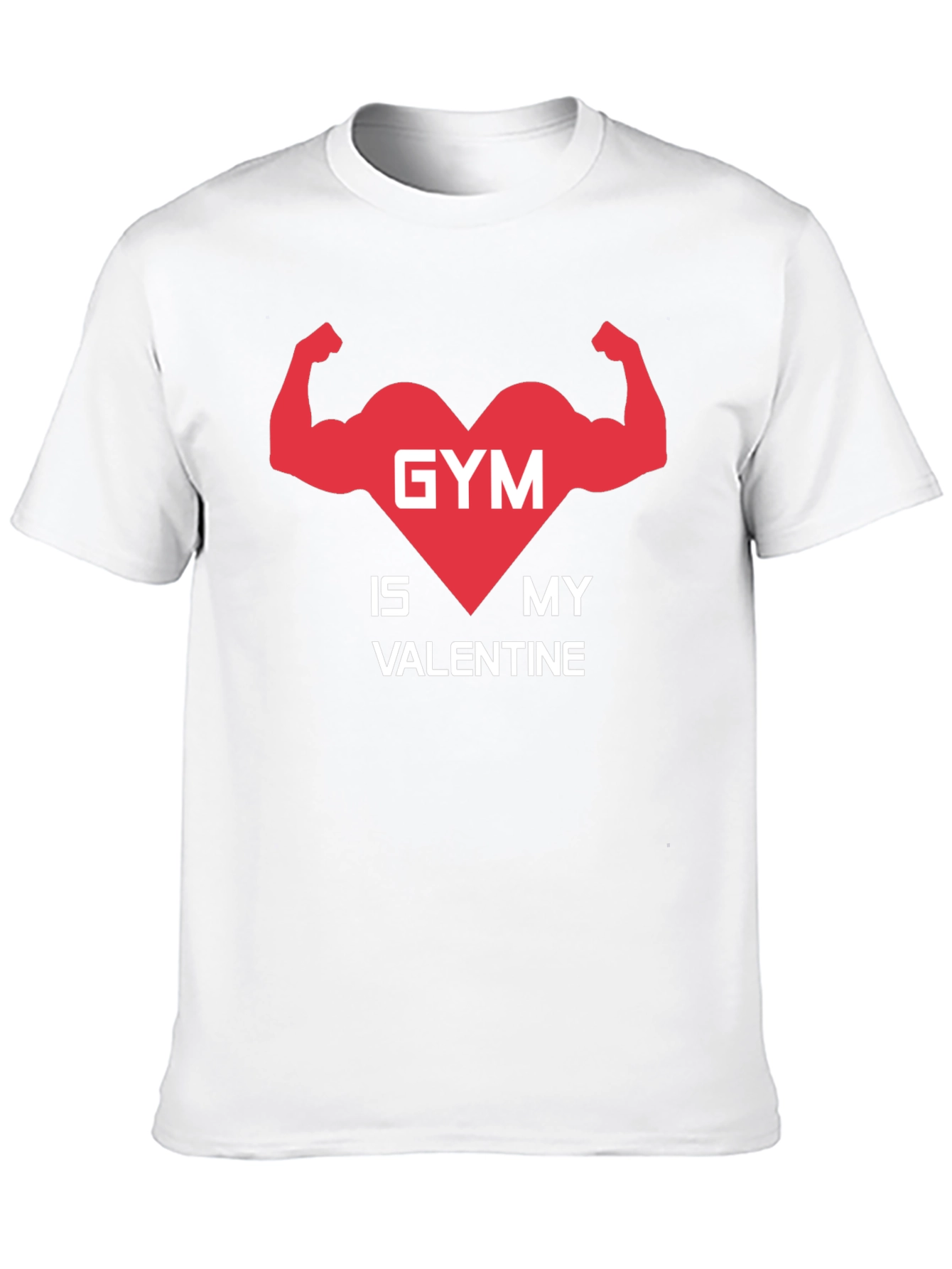 Gym is My Valentine T-Shirt - Fitness Lover Tee