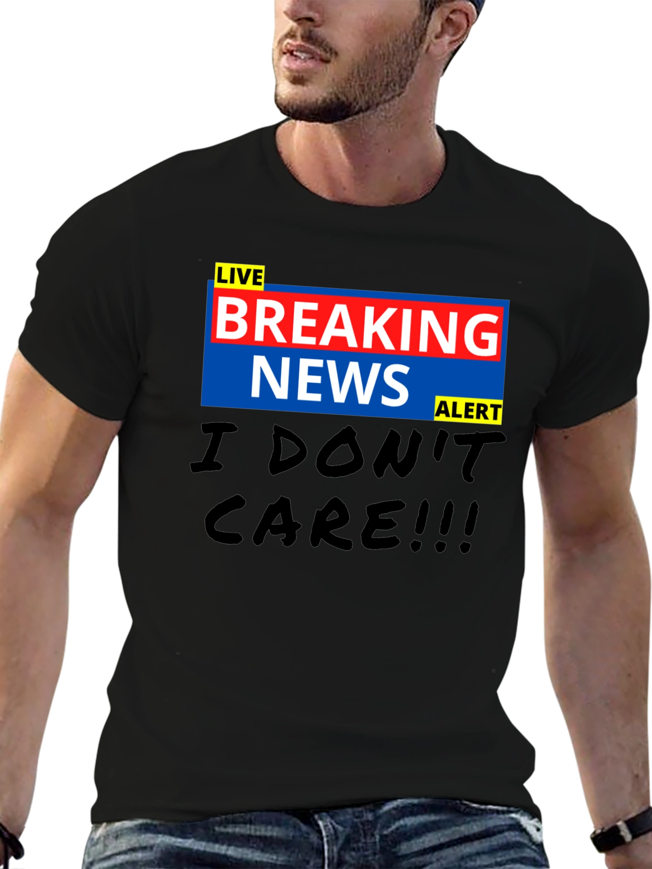 Breaking News I Dont Care Black T-Shirt