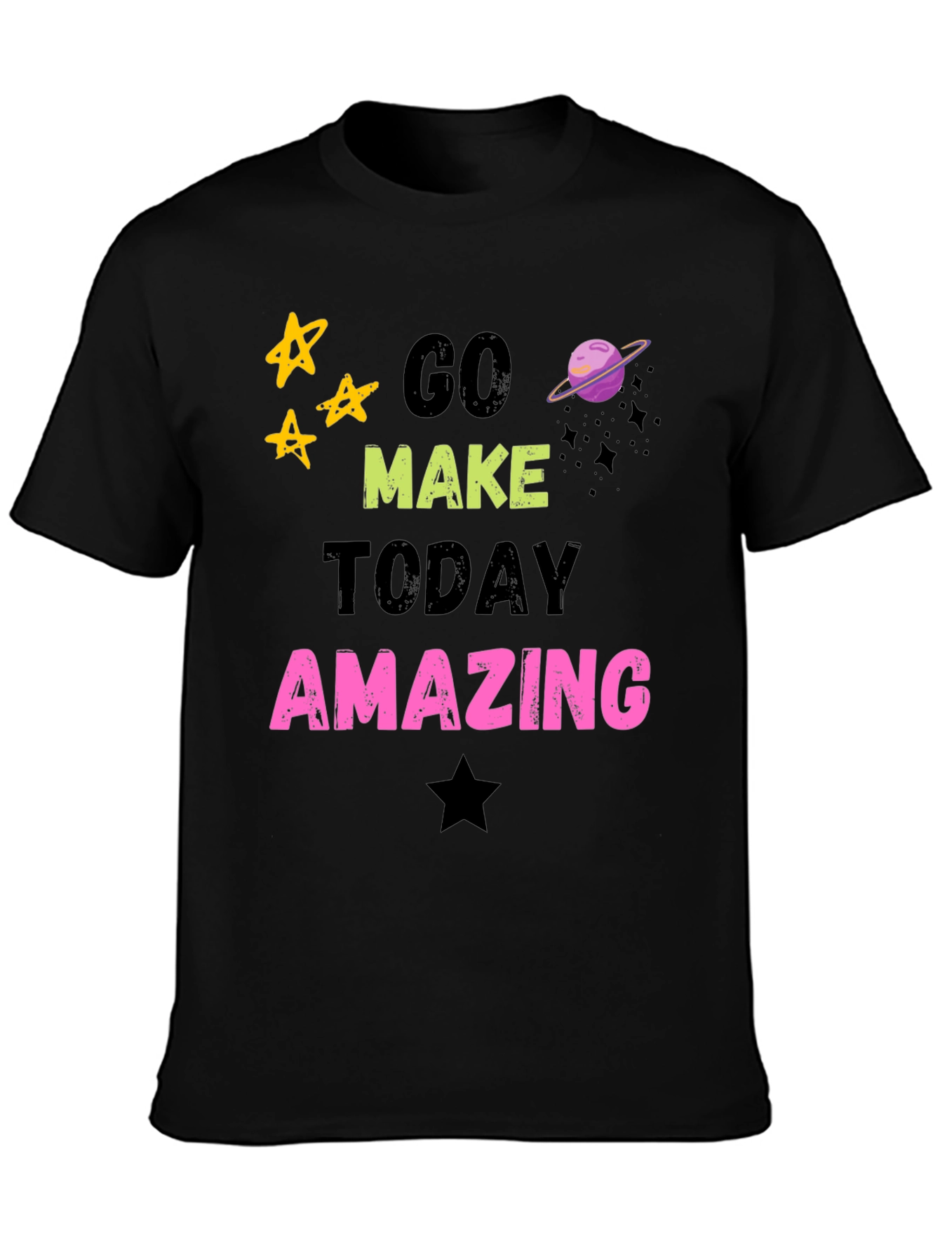 Go Make Today Amazing Graphic T-Shirt
