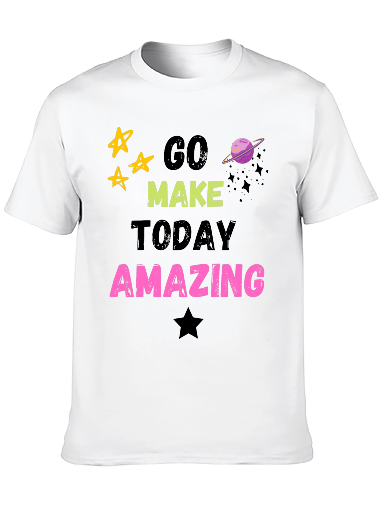 Go Make Today Amazing Graphic T-Shirt