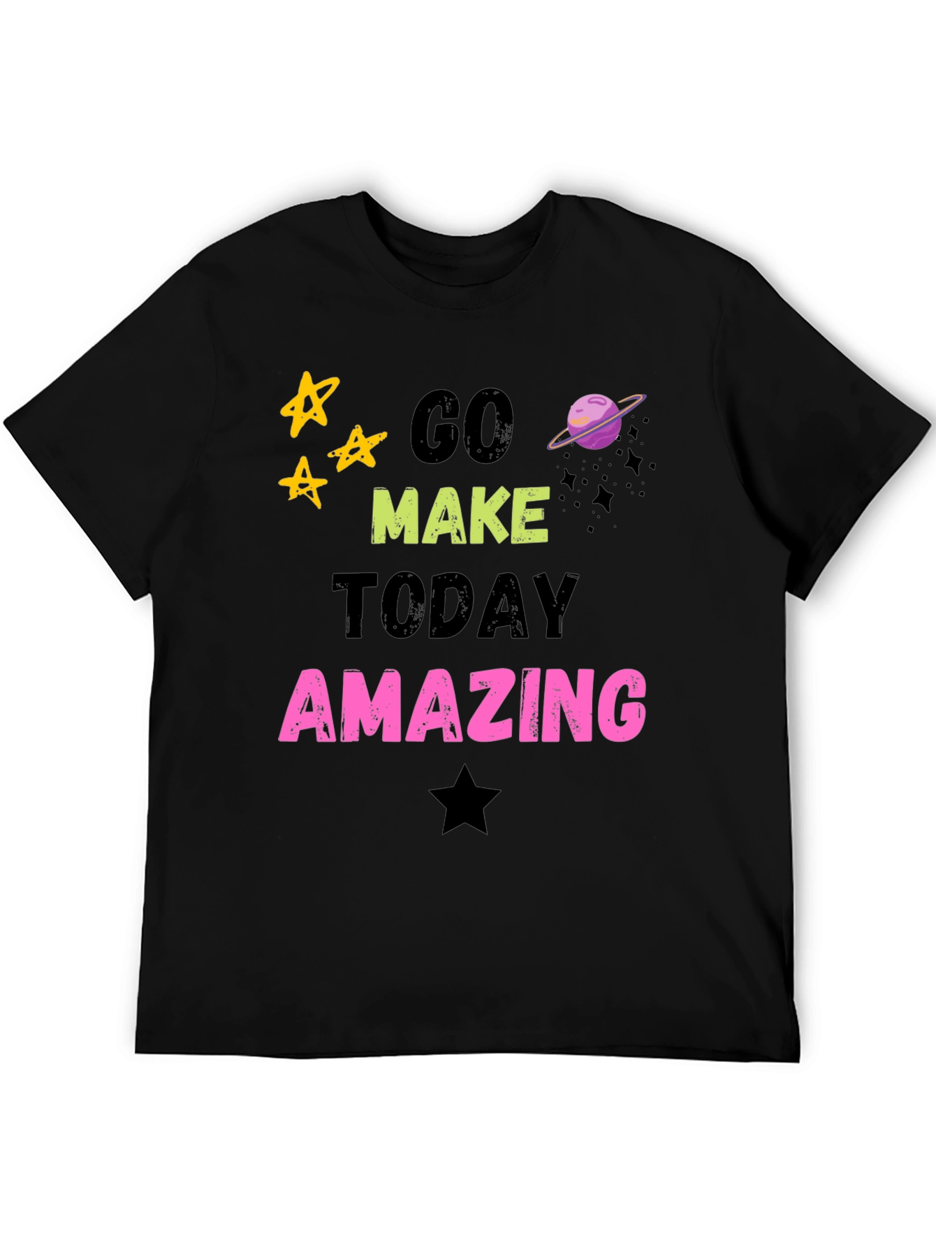 Go Make Today Amazing Graphic T-Shirt