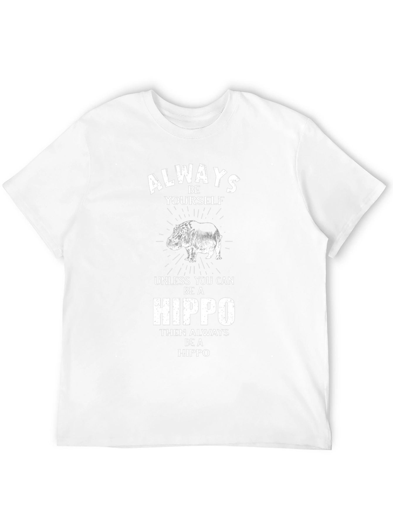 Always Be Yourself Hippo Graphic Tee