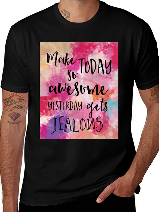 Inspirational T-Shirt - Make Today Awesome