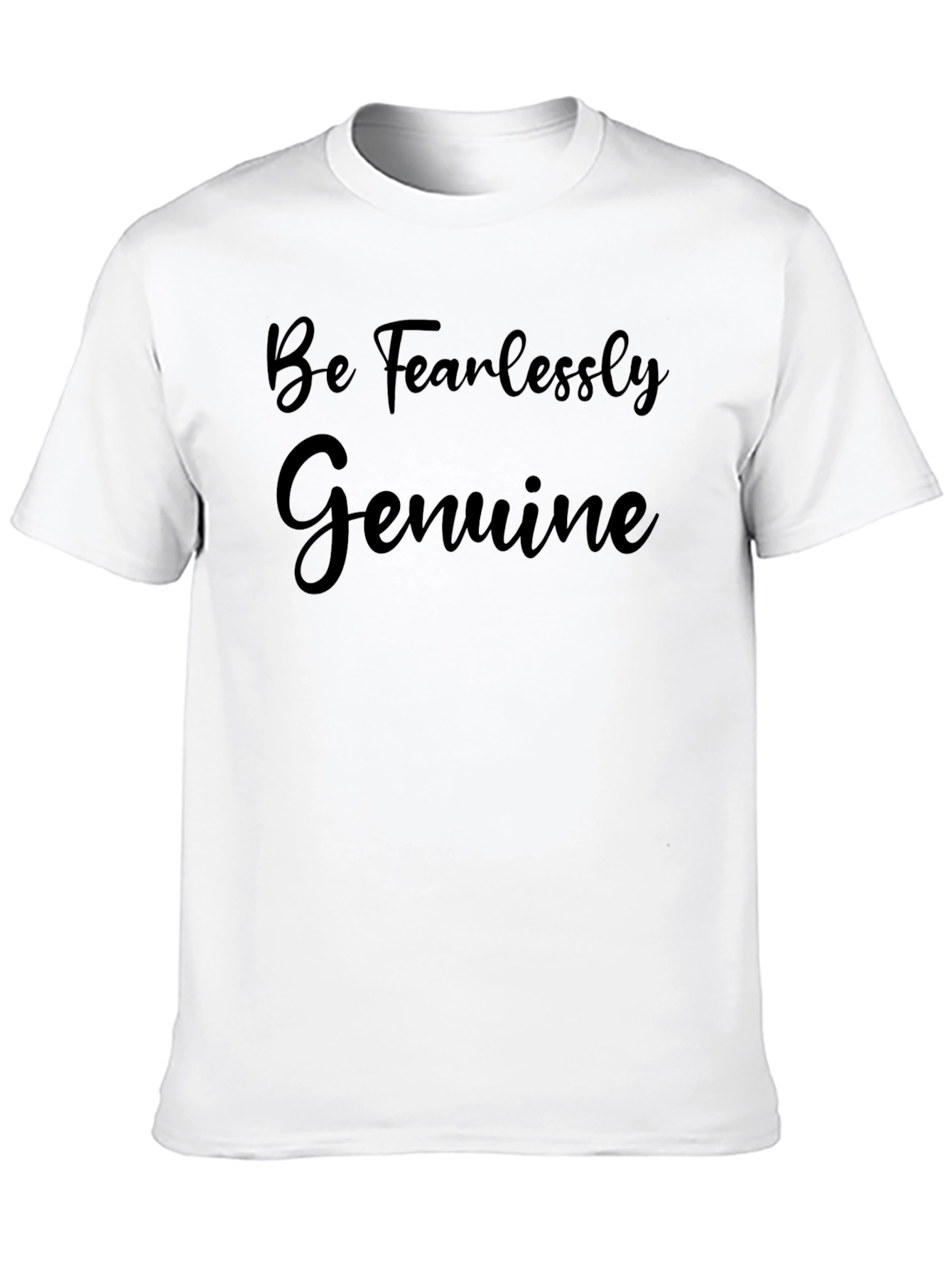 Be Fearlessly Genuine Black T-Shirt