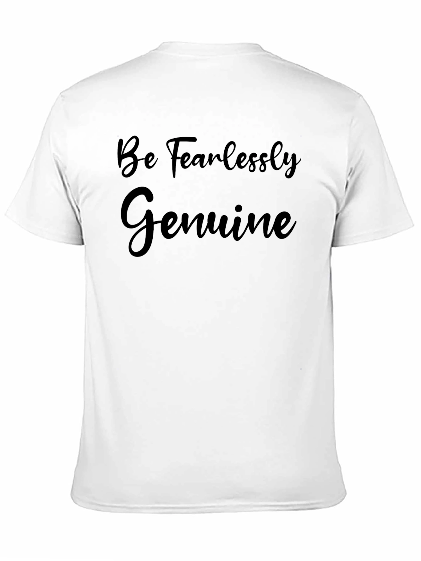 Be Fearlessly Genuine Black T-Shirt