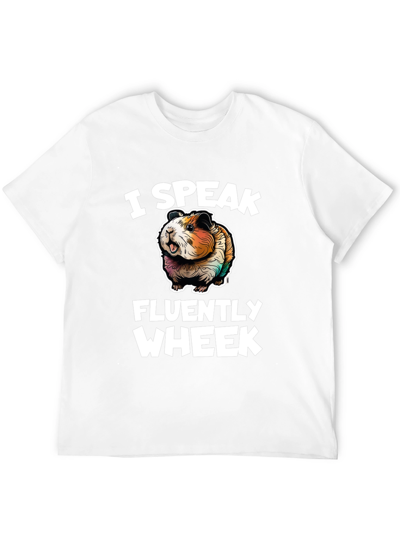 I Speak Fluently Wheek T-Shirt