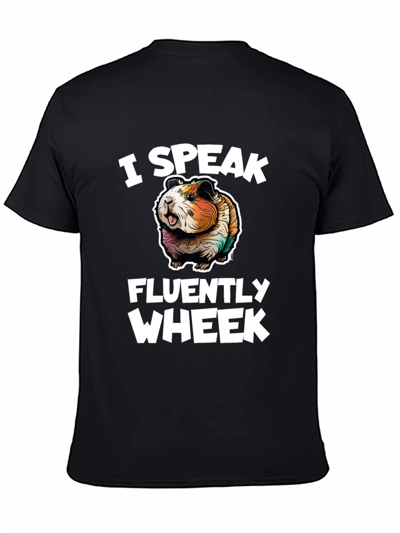 I Speak Fluently Wheek T-Shirt