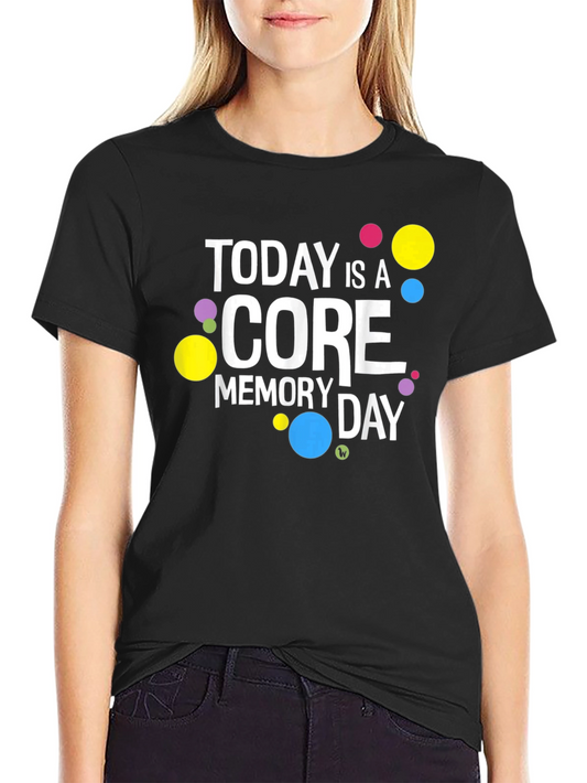 Core Memory Day T-Shirt - Fun Graphic Tee