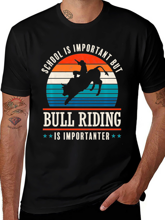 Bull Riding T-Shirt - School is Important But...