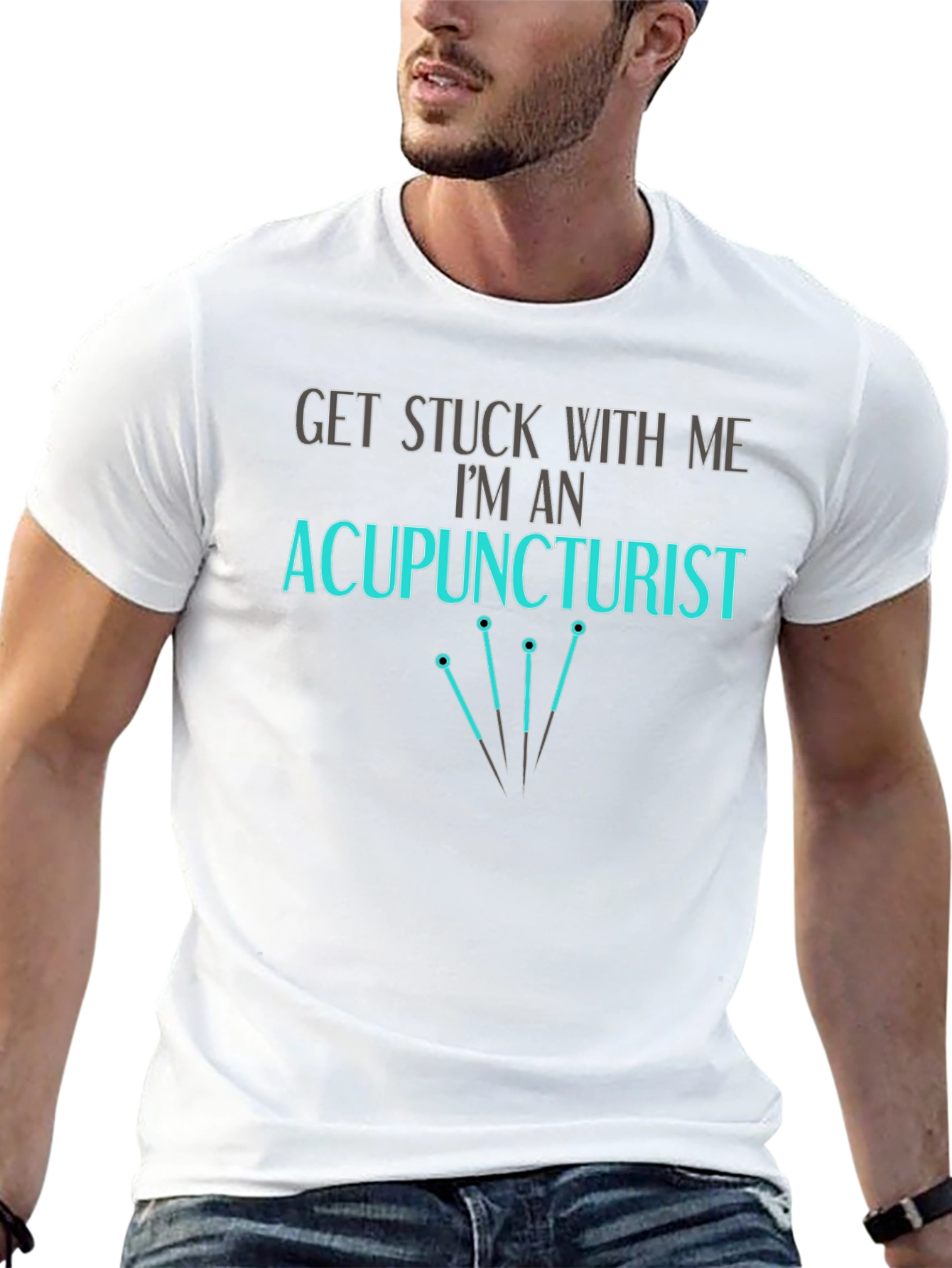 Acupuncturist T-Shirt - Get Stuck With Me