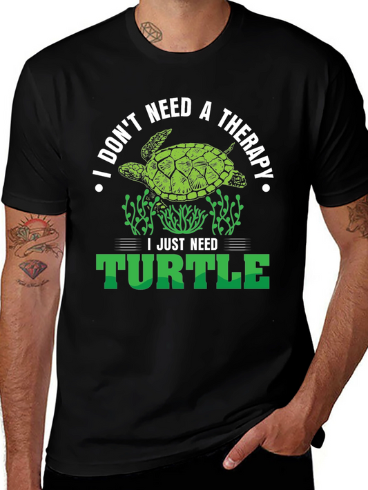 I Just Need Turtle T-Shirt