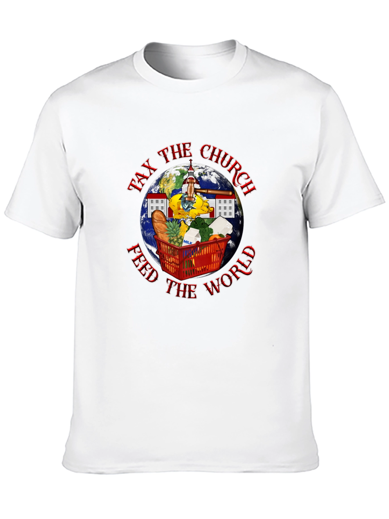 Tax the Church Feed the World Graphic Tee