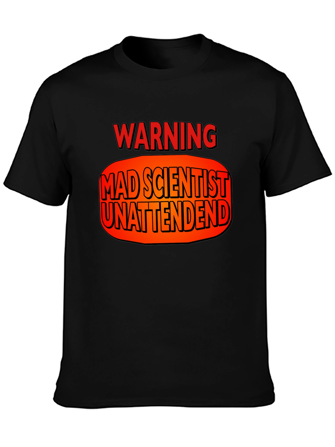 Warning Mad Scientist Unattended T-Shirt