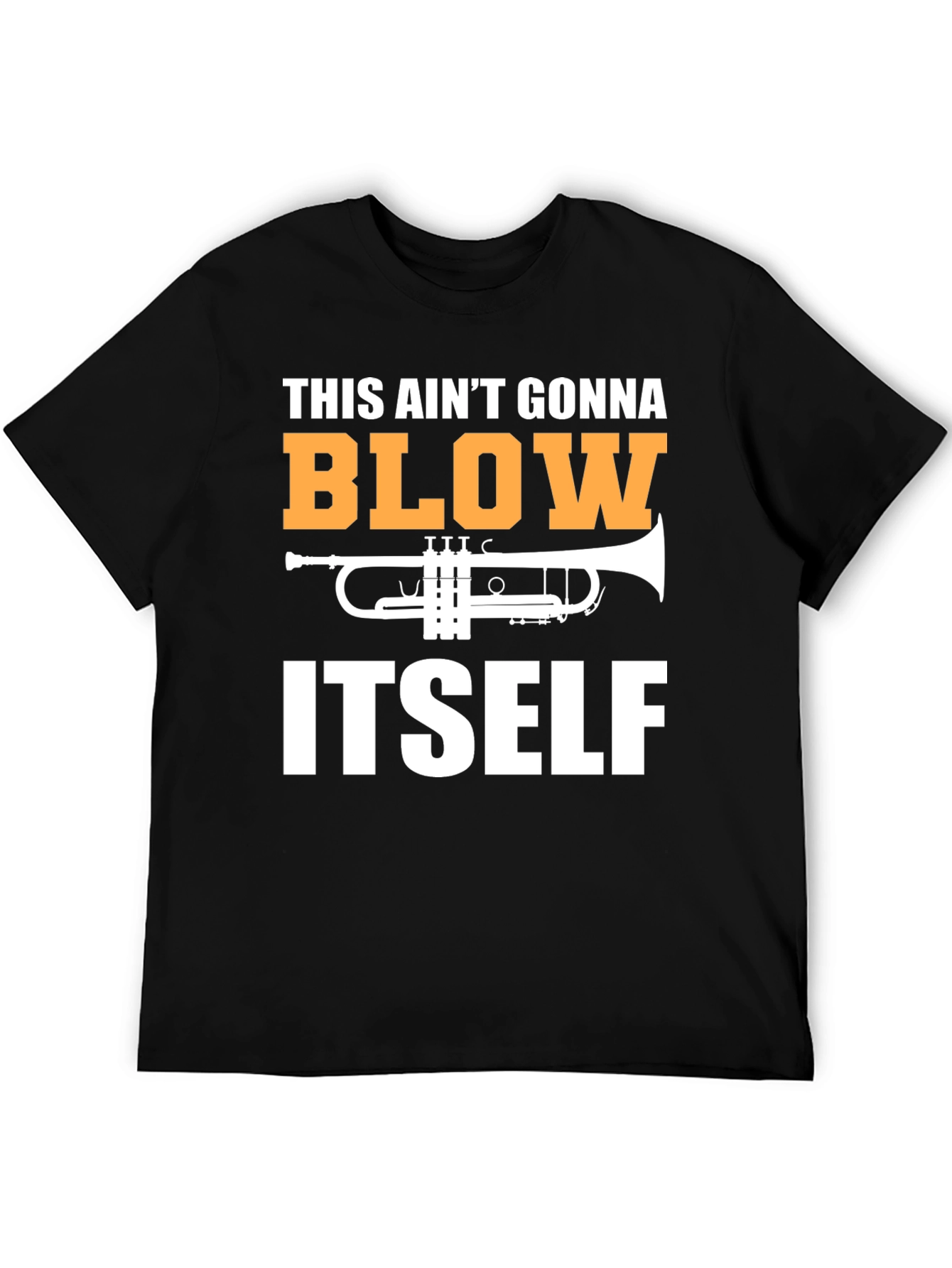 This Aint Gonna Blow Itself T-Shirt - Musician Tee