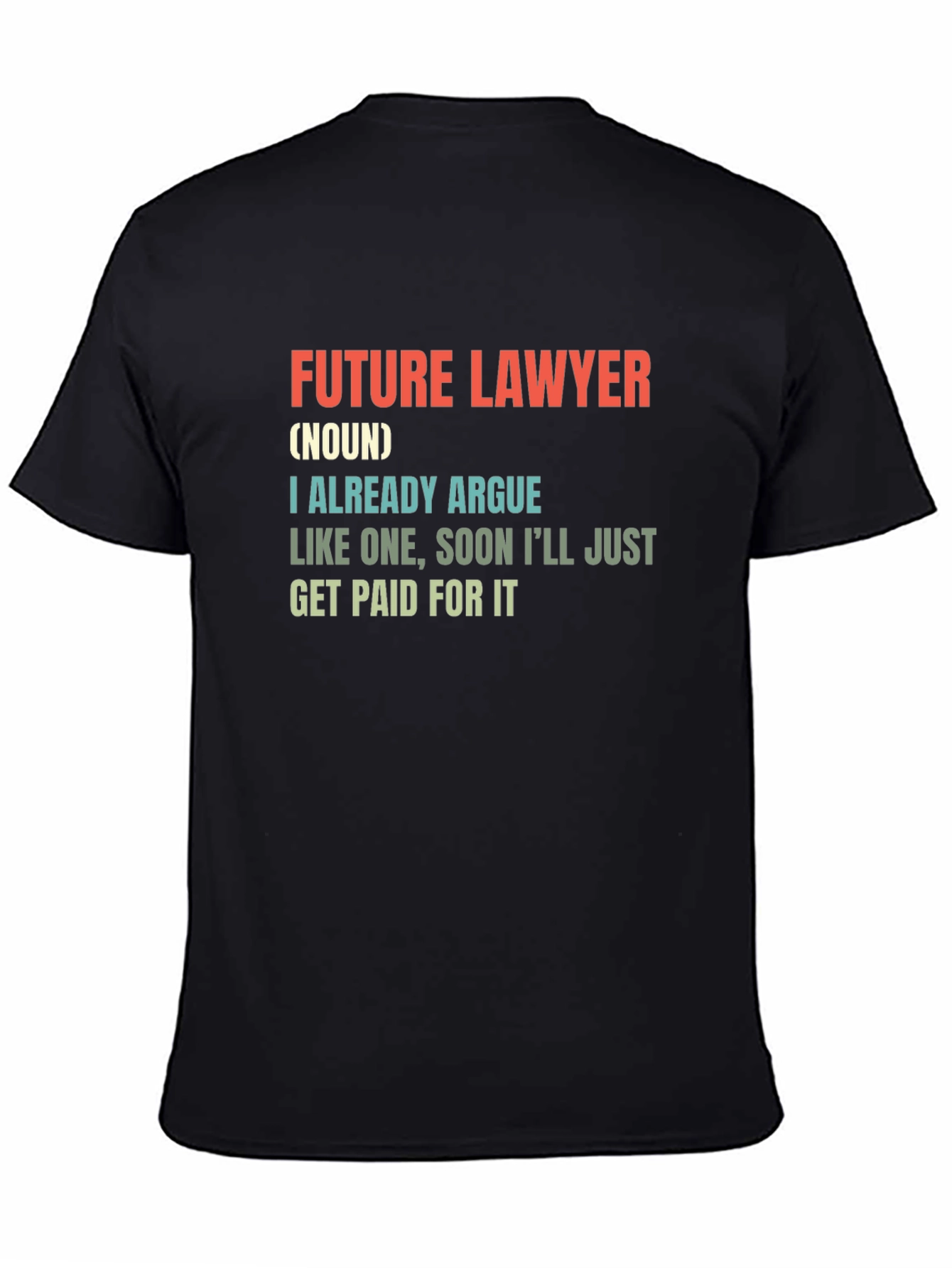Future Lawyer T-Shirt - Argumentative Funny Tee