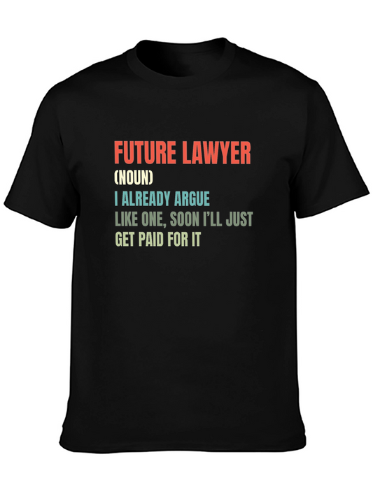 Future Lawyer T-Shirt - Argumentative Funny Tee