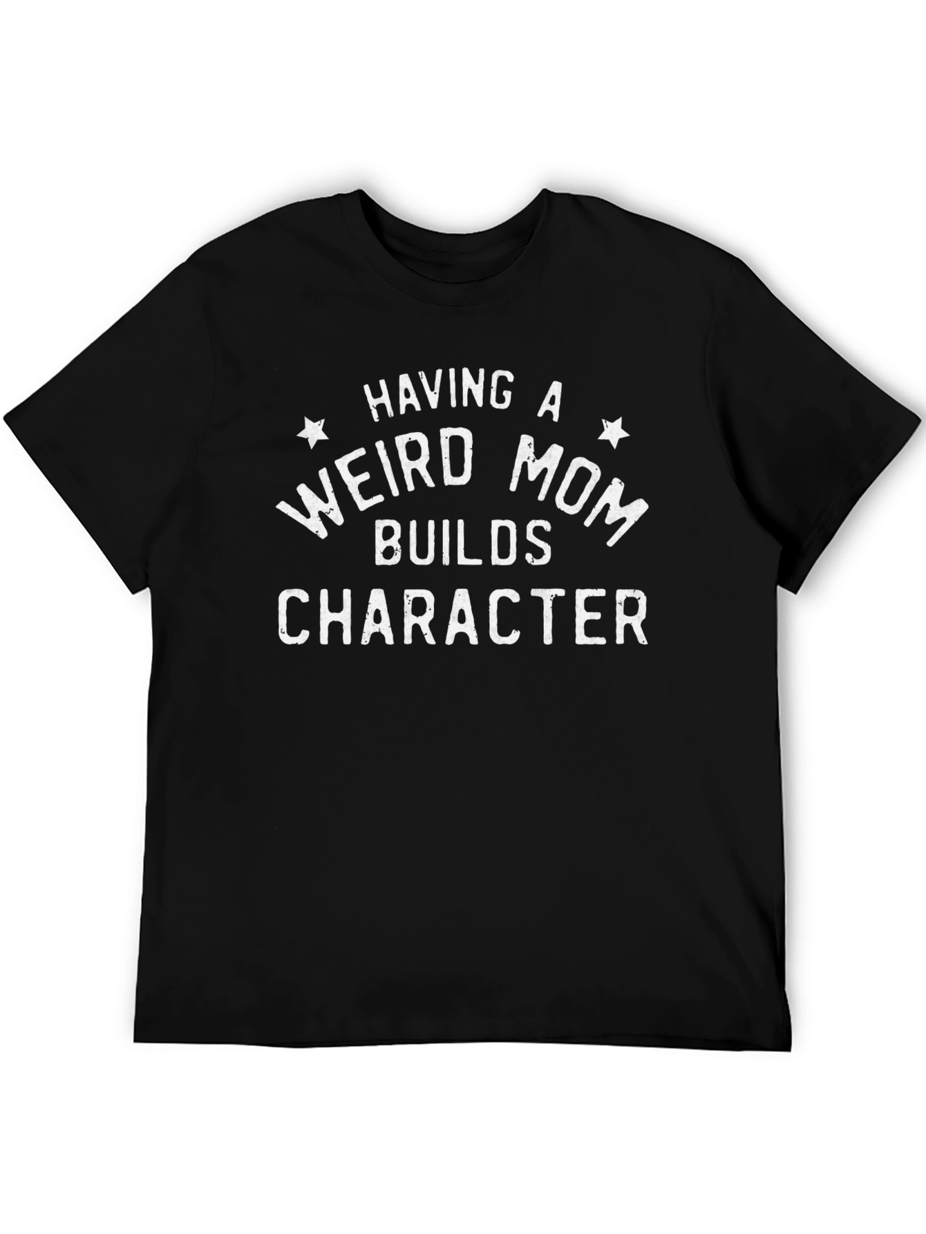 Funny Weird Mom Builds Character Graphic T-Shirt
