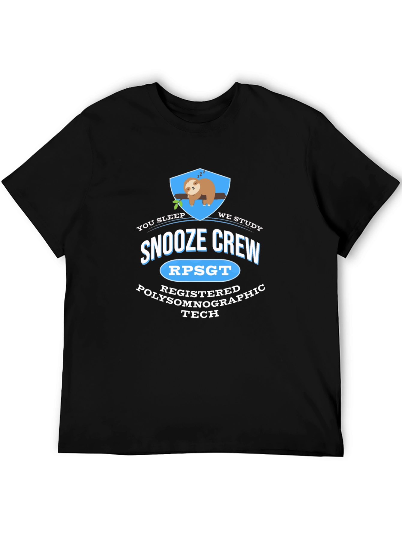 Snooze Crew RPSGT Polysomnographic Tech T-Shirt