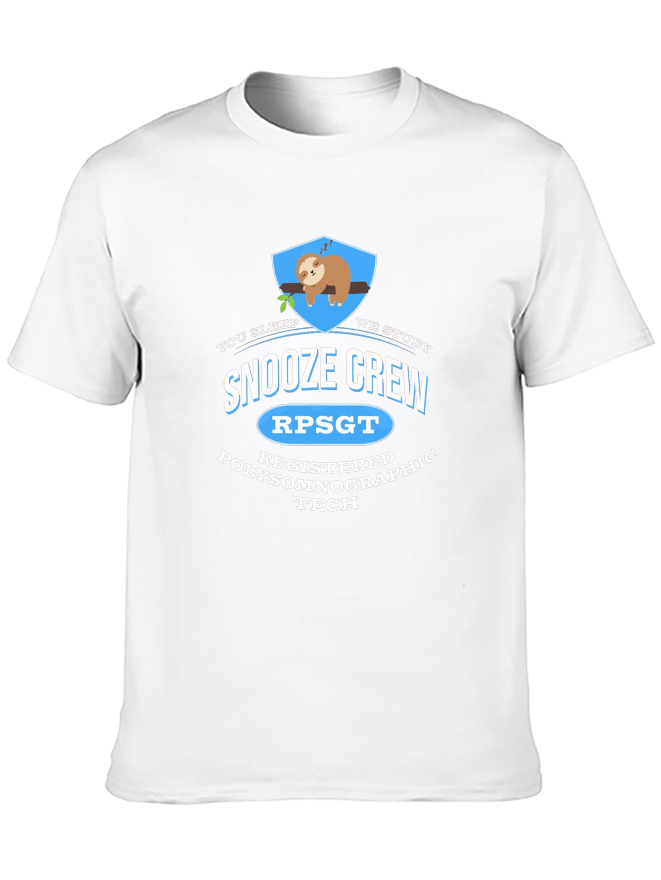 Snooze Crew RPSGT Polysomnographic Tech T-Shirt