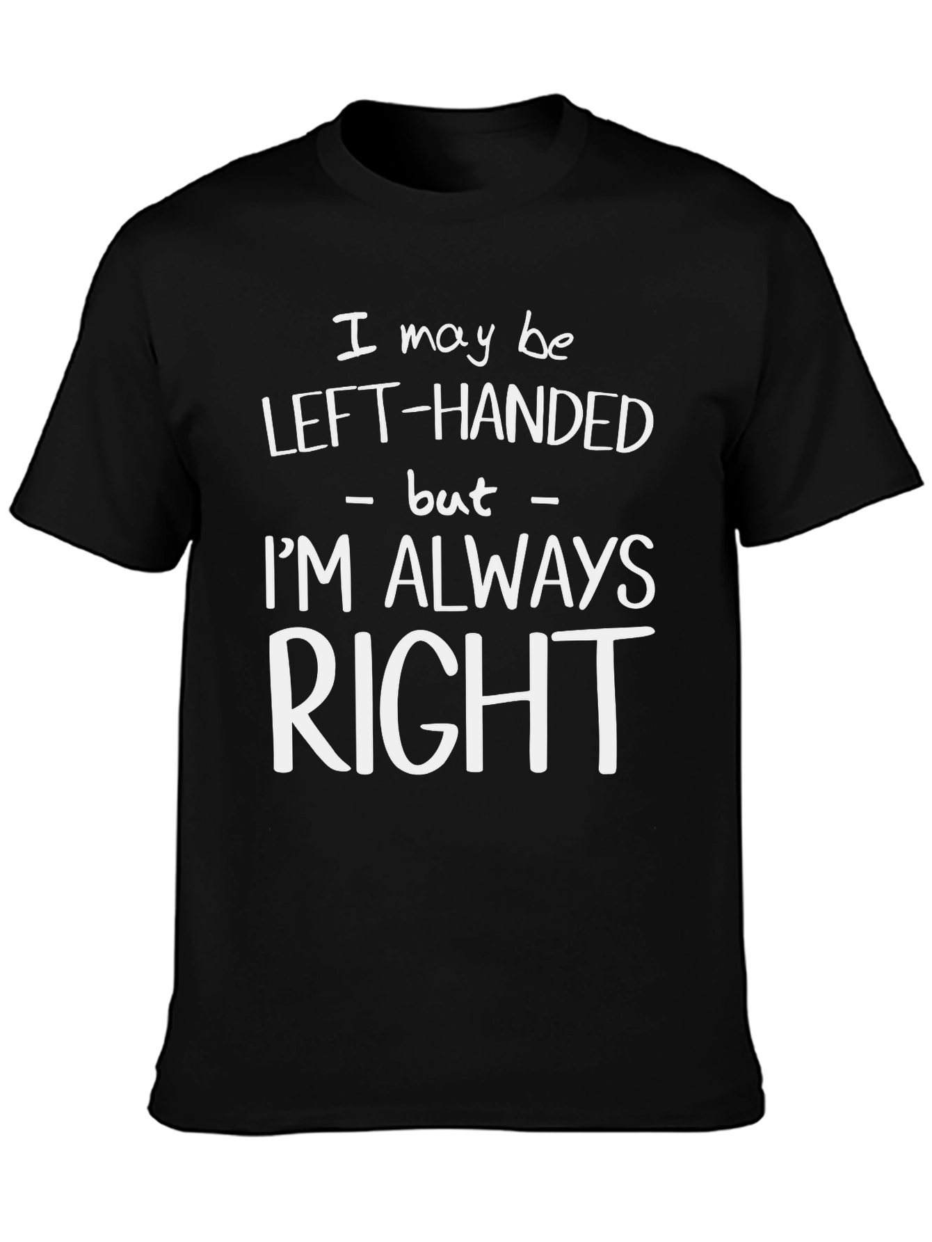 Left-Handed Always Right Graphic Tee