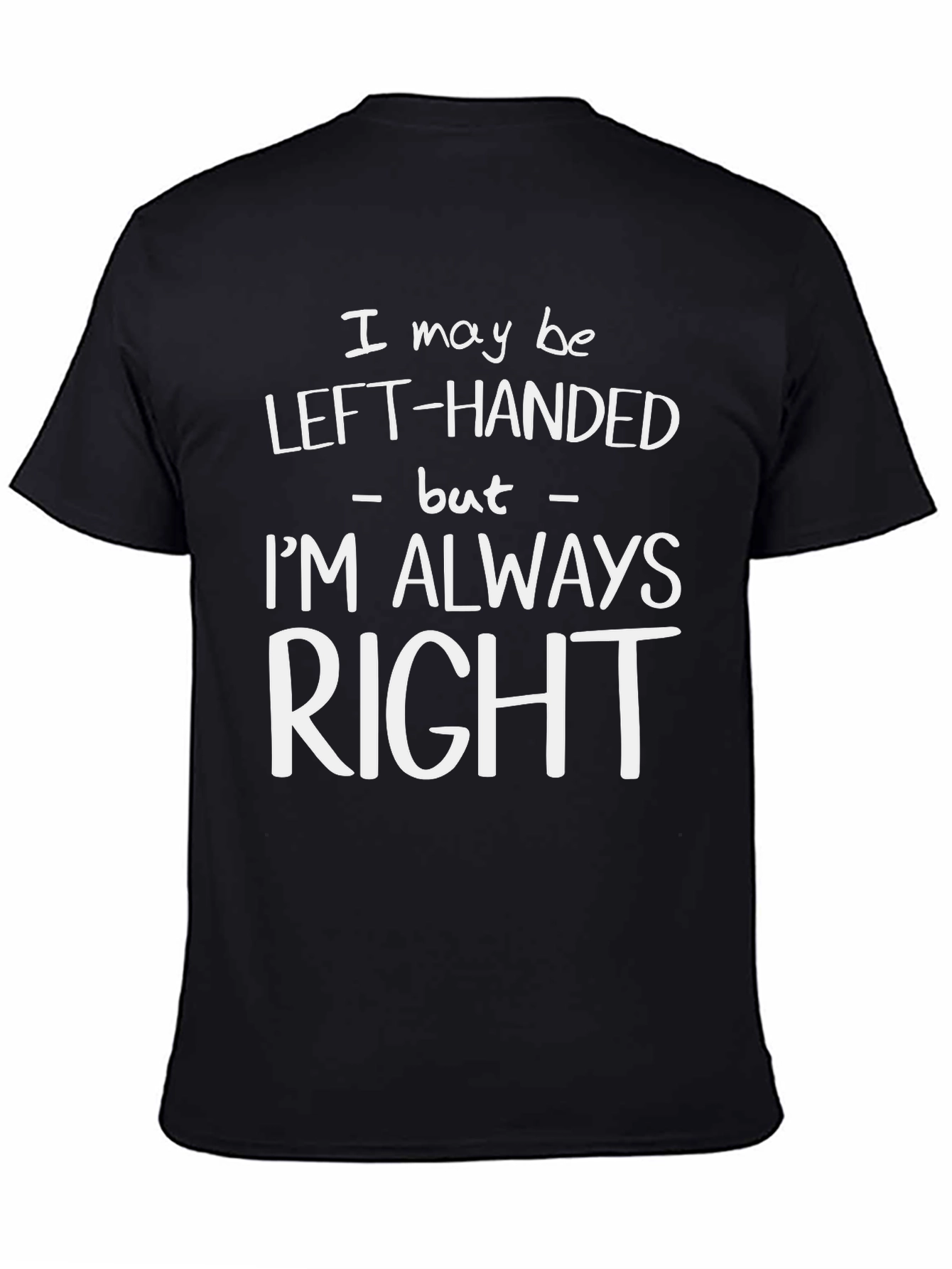 Left-Handed Always Right Graphic Tee